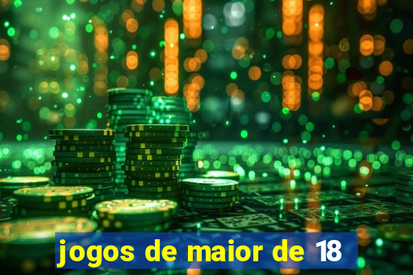 jogos de maior de 18